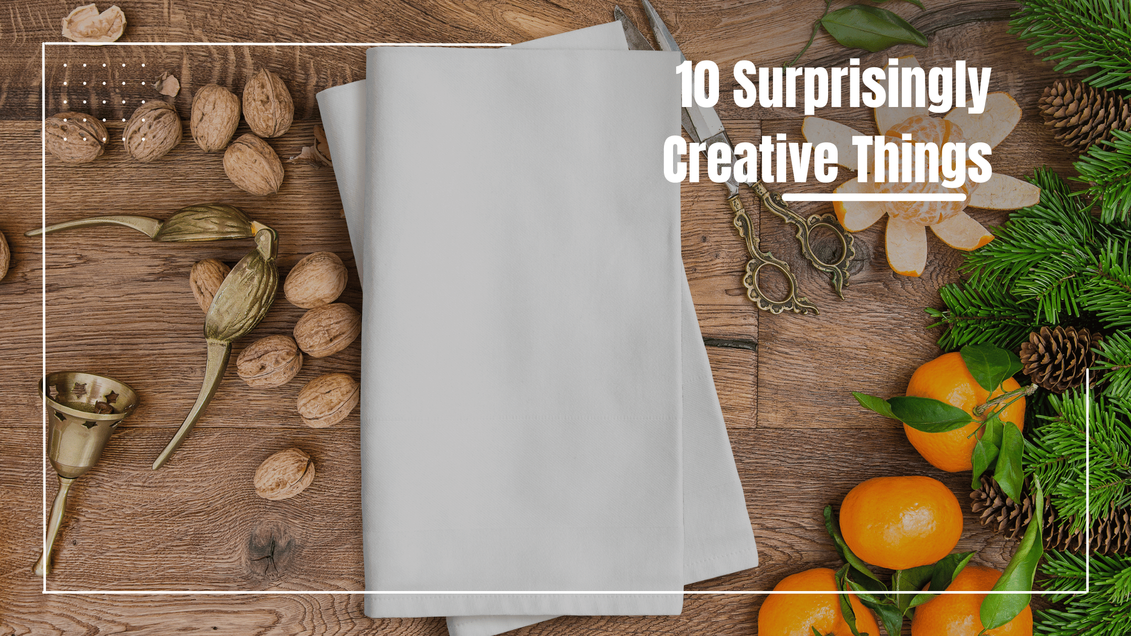 Beyond Wiping Dishes: 10 Surprisingly Creative Things You Can Make with a Tea Towels