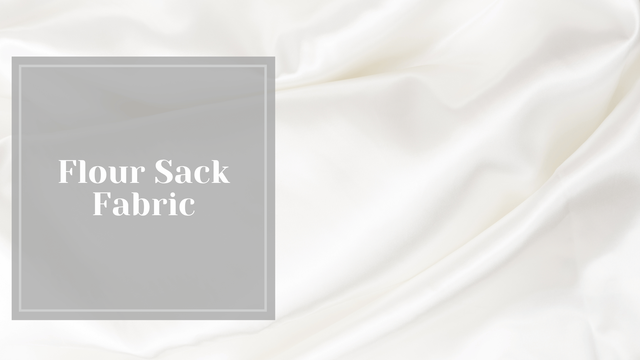 Unleashing Creativity With 64-Inch White Pure Cotton Flour Sack Towel Fabric: The Versatile Choice For Rustic And Vintage Projects